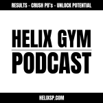 Helix Gym Podcast
